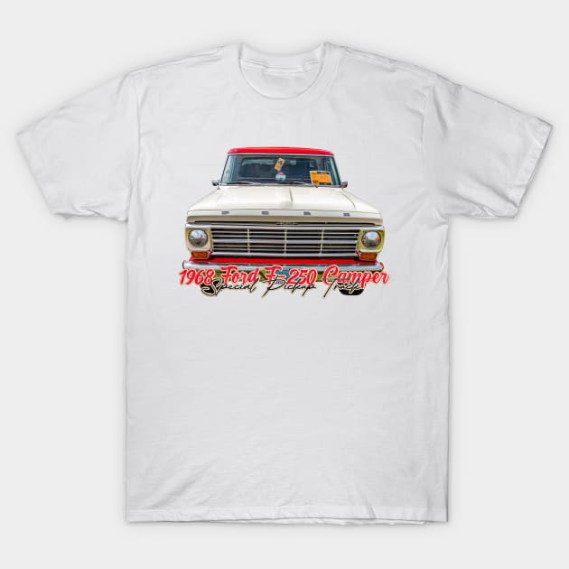 1968 Ford F250 Camper Special Pickup Truck T-Shirt by Gestalt Imagery